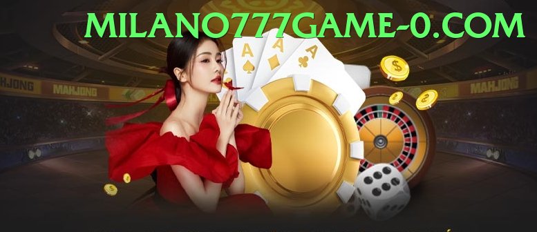 Milano777 Game.version.slots low budget Pakistan